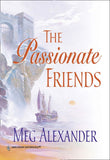 The Passionate Friends (Mills & Boon Historical): First edition (9781474016759)