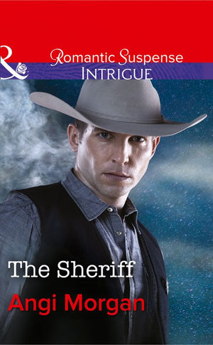 The Sheriff (West Texas Watchmen, Book 1) (Mills & Boon Intrigue): First edition (9781474004985)