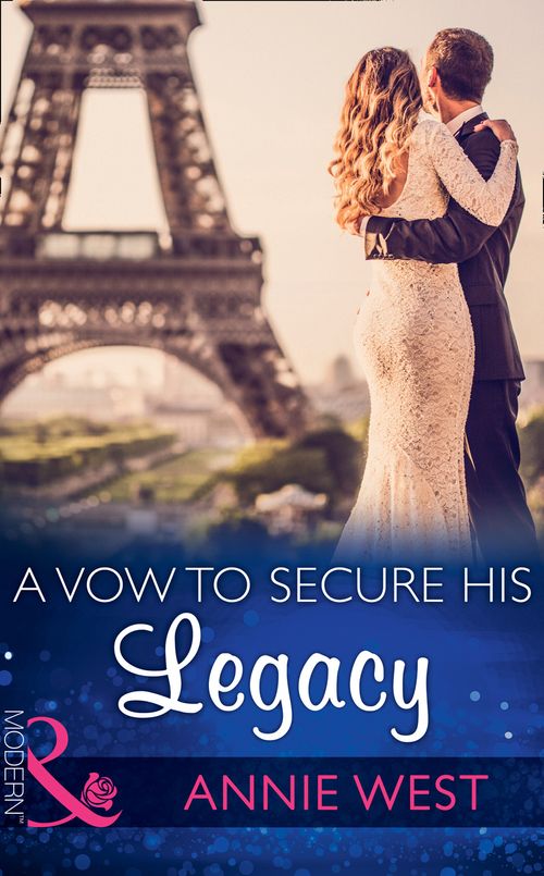 A Vow To Secure His Legacy (One Night With Consequences, Book 16) (Mills & Boon Modern) (9781474043526)