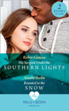 His Surgeon Under The Southern Lights / Reunited In The Snow: His Surgeon Under the Southern Lights (Doctors Under the Stars) / Reunited in the Snow (Doctors Under the Stars) (Mills & Boon Medical) (9780008901950)
