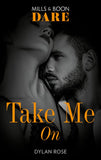 Take Me On (The Business of Pleasure, Book 3) (Mills & Boon Dare) (9781474086950)