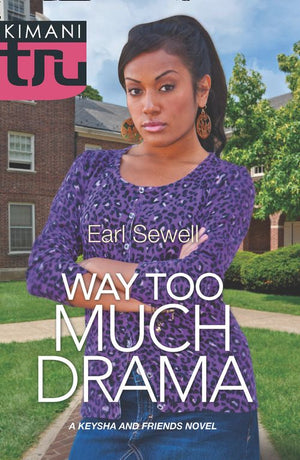 Way Too Much Drama (A Keysha and Friends Novel, Book 3): First edition (9781472018113)