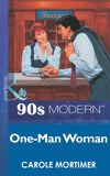 One-Man Woman (Mills & Boon Vintage 90s Modern): First edition (9781408986417)