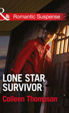 Lone Star Survivor (Mills & Boon Romantic Suspense): First edition (9781472099761)