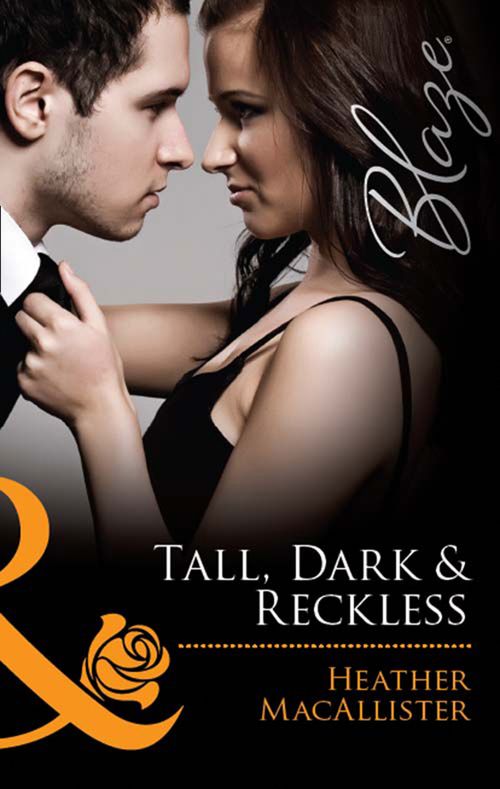 Tall, Dark & Reckless (Mills & Boon Blaze): First edition (9781408969328)