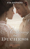 Awakening The Duchess (Mills & Boon Historical) (Breaking the Marriage Rules) (9780008901387)