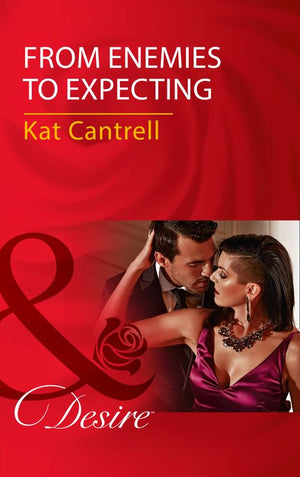 From Enemies To Expecting (Love and Lipstick, Book 4) (Mills & Boon Desire) (9781474060790)