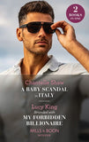 A Baby Scandal In Italy / Stranded With My Forbidden Billionaire: A Baby Scandal in Italy / Stranded with My Forbidden Billionaire (Mills & Boon Modern) (9780008925598)