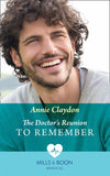 The Doctor's Reunion To Remember (Reunited at St Barnabas's Hospital, Book 2) (Mills & Boon Medical) (9780008915889)