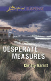 Desperate Measures (Mills & Boon Love Inspired Suspense): First edition (9781472073624)