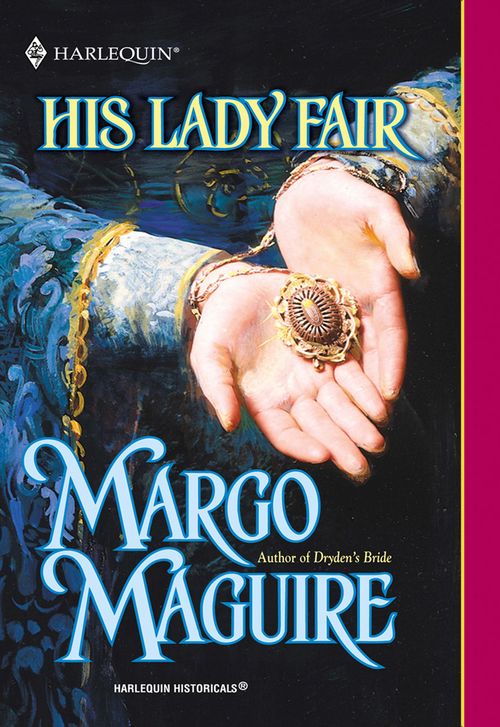His Lady Fair (Mills & Boon Historical): First edition (9781474017596)