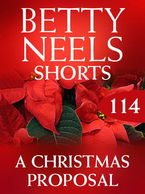 A Christmas Proposal (Betty Neels Collection, Book 114): First edition (9781408983171)