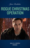 Rogue Christmas Operation (Fugitive Heroes: Topaz Unit, Book 1) (Mills & Boon Heroes) (9780008916961)