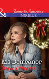 Ms Demeanor (Mystery Christmas, Book 4) (Mills & Boon Intrigue) (9781474062367)