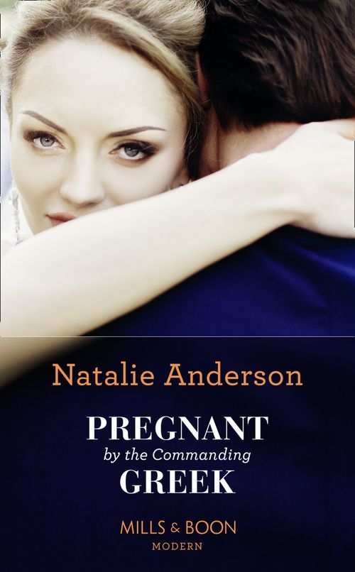 Pregnant By The Commanding Greek (Mills &amp; Boon Modern)