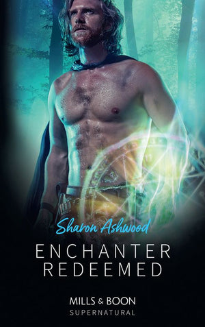 Enchanter Redeemed (Mills & Boon Supernatural) (9781474081993)
