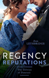 Regency Reputations: The Gilvrys Of Dunross: Her Highland Protector (The Gilvrys of Dunross) / Falling for the Highland Rogue by Ann Lethbridge (9780008926113)