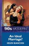 An Ideal Marriage? (Mills & Boon Vintage 90s Modern): First edition (9781408983782)