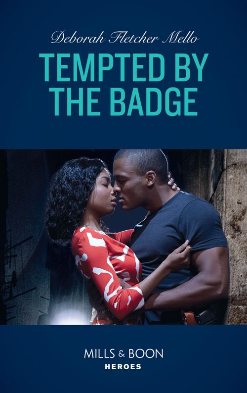 Tempted By The Badge (To Serve and Seduce, Book 2) (Mills & Boon Heroes) (9781474093767)