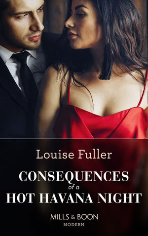 Consequences Of A Hot Havana Night (Mills & Boon Modern) (Passion in Paradise, Book 5) (9781474088169)