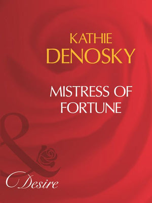 Mistress Of Fortune (Mills & Boon Desire): First edition (9781408960899)
