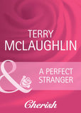 A Perfect Stranger (Mills & Boon Cherish): First edition (9781408950814)