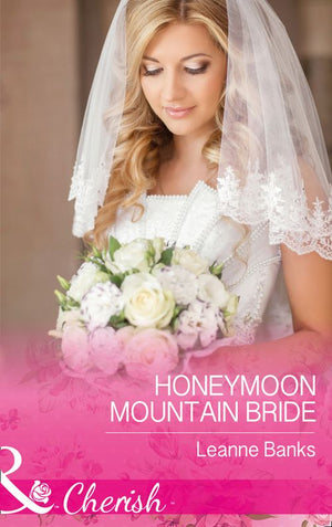 Honeymoon Mountain Bride (Honeymoon Mountain, Book 1) (Mills & Boon Cherish) (9781474059787)