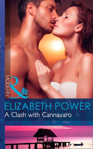 A Clash With Cannavaro (Mills & Boon Modern): First edition (9781472042491)