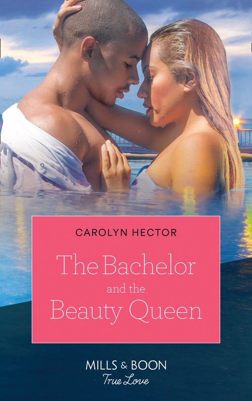 The Bachelor And The Beauty Queen (Once Upon a Tiara, Book 1) (9781474049436)