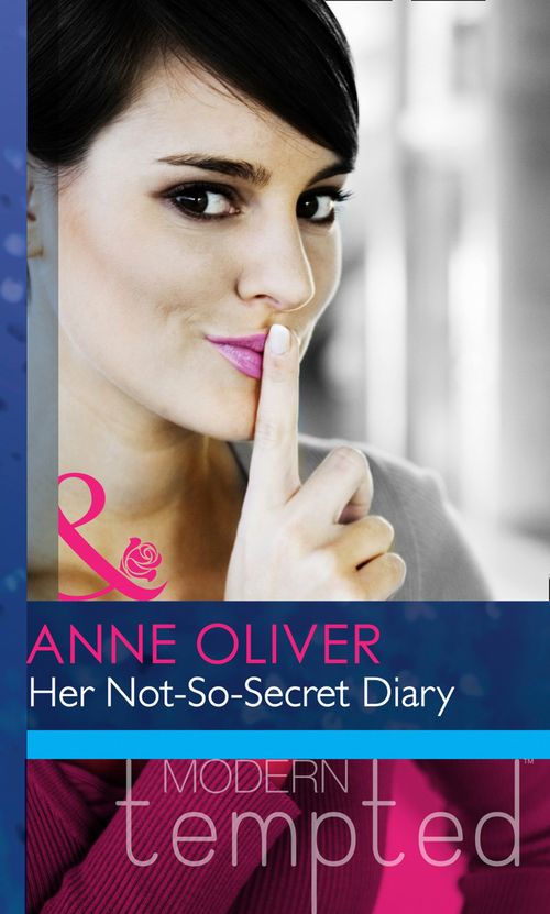 Her Not-So-Secret Diary (Mills & Boon Modern Heat): First edition (9781408914717)