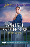 Amish Safe House (Mills & Boon Love Inspired Suspense) (Amish Witness Protection, Book 2) (9781474094870)