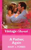 A Father, Again (Mills & Boon Vintage Cherish): First edition (9781472080639)