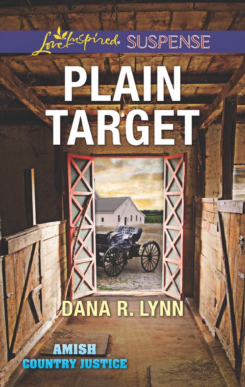 Plain Target (Amish Country Justice, Book 1) (Mills & Boon Love Inspired Suspense) (9781474066990)