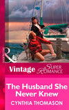 The Husband She Never Knew (Marriage of Inconvenience, Book 11) (Mills & Boon Vintage Superromance): First edition (9781472025937)