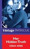Her Hidden Truth (Mills & Boon Vintage Intrigue): First edition (9781472075840)