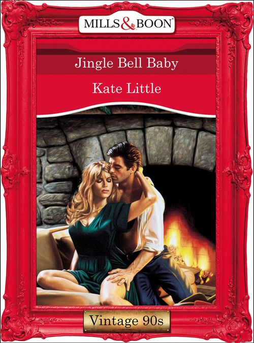 Jingle Bell Baby (Mills & Boon Vintage Desire): First edition (9781408992357)