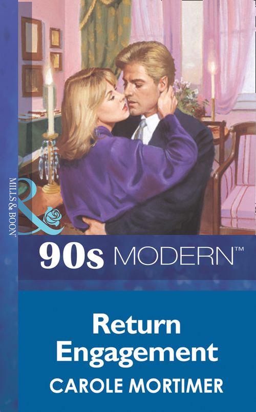 Return Engagement (Mills & Boon Vintage 90s Modern): First edition (9781408986363)