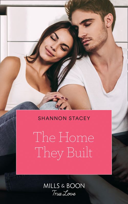 The Home They Built (Mills & Boon True Love) (Blackberry Bay, Book 3) (9780008909970)