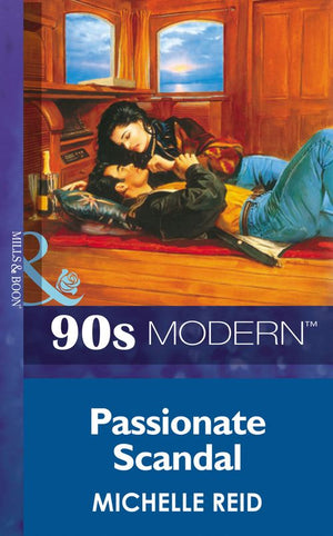 Passionate Scandal (Mills & Boon Vintage 90s Modern): First edition (9781408986875)