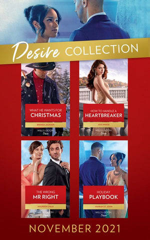 The Desire Collection November 2021: What He Wants for Christmas (Westmoreland Legacy: The Outlaws) / How to Handle a Heartbreaker / The Wrong Mr. Right / Holiday Playbook (9780008924775)