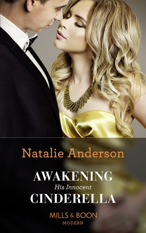 Awakening His Innocent Cinderella (One Night With Consequences, Book 49) (Mills & Boon Modern) (9781474087292)