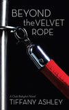 Beyond the Velvet Rope (Club Babylon, Book 1) (Mills & Boon Spice): First edition (9781472074164)