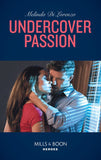 Undercover Passion (Undercover Justice, Book 3) (Mills & Boon Heroes) (9781474079532)