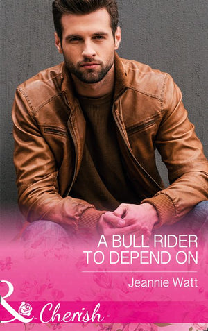 A Bull Rider To Depend On (Montana Bull Riders, Book 3) (Mills & Boon Cherish) (9781474059589)