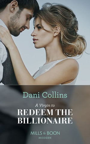 A Virgin To Redeem The Billionaire (Mills & Boon Modern) (9781474087537)