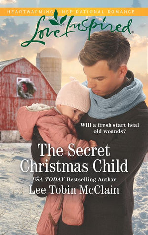 Rescue Haven - The Secret Christmas Child (Mills &amp; Boon Love Inspired) (Rescue Haven, Book 1)
