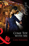 Come Toy With Me (Mills & Boon Blaze): First edition (9781472056115)