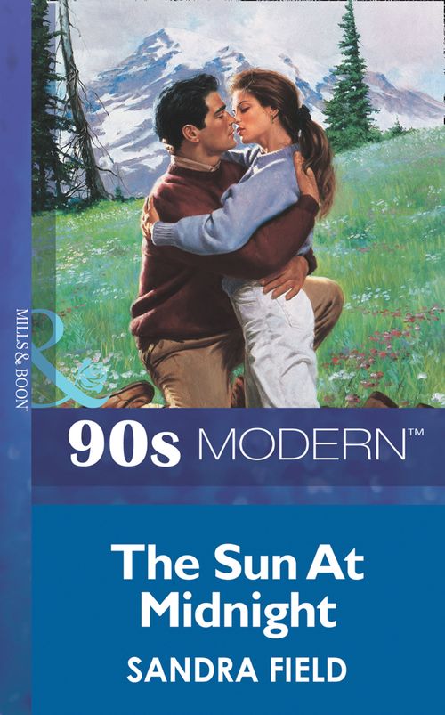 The Sun At Midnight (Mills & Boon Vintage 90s Modern): First edition (9781408984635)