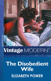 The Disobedient Wife (Mills & Boon Modern): First edition (9781472031488)