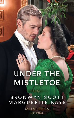 Under The Mistletoe: The Lady's Yuletide Wish / Dr Peverett's Christmas Miracle (Mills & Boon Historical) (9780008920081)